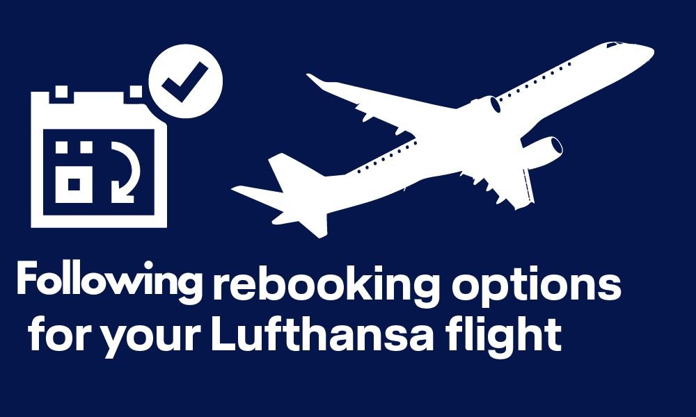 Rebooking Lufthansa Flight